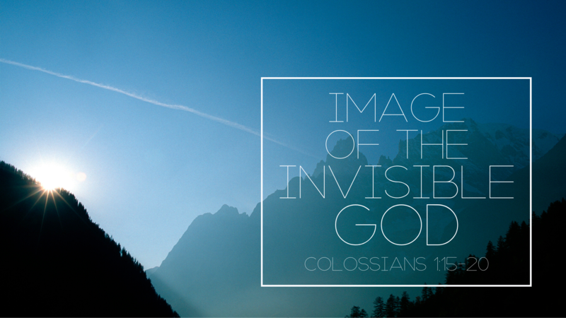 The Glory of the Son Who is the Image of the Invisible God