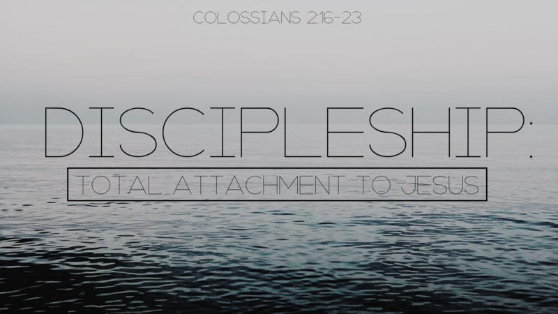 Discipleship: Total Attachment to Jesus