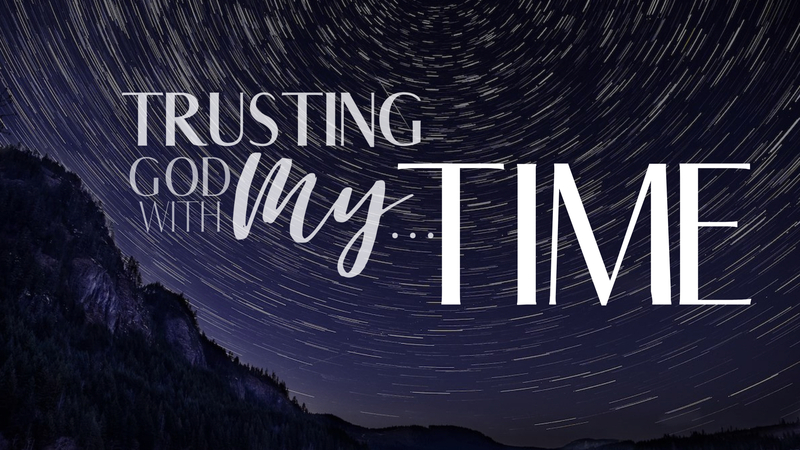 Trusting God with my Time