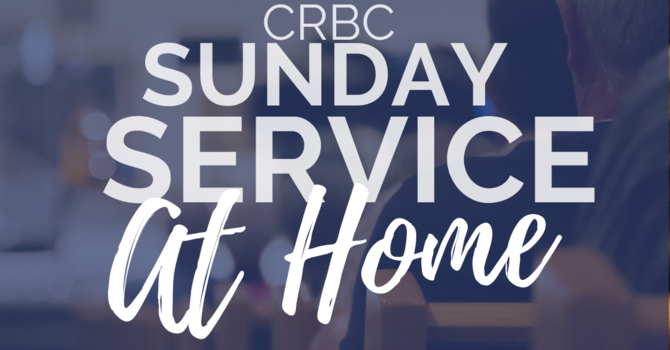 March 22 • Sunday Service @ Home image