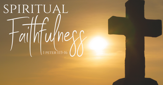 Toward Spiritual Faithfulness in 2019