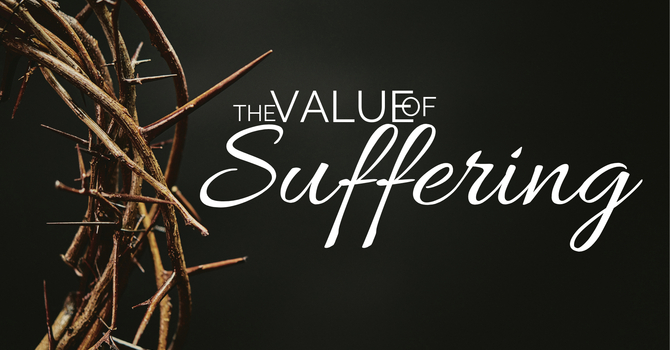 The Value of Suffering
