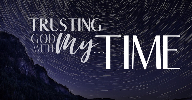 Trusting God with my Time