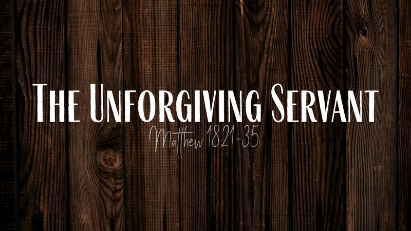 The Unforgiving Servant