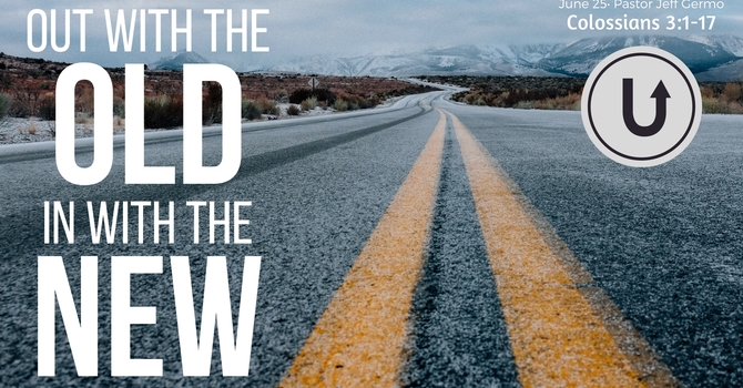 Out with the Old - In with the New