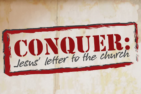 Conquer (Revelation 1-3)