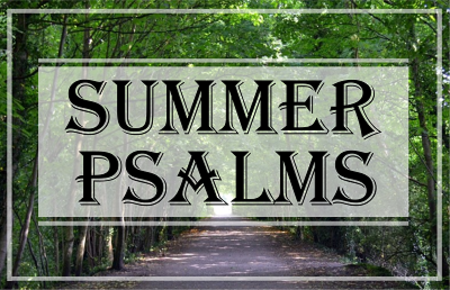 Summer Psalms