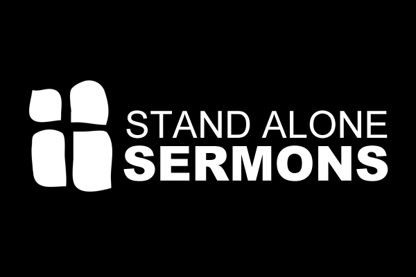 Stand Alone Sermons