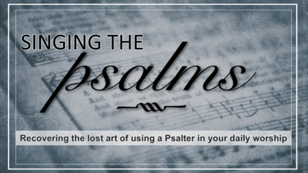 Using a Psalter in Daily Worship