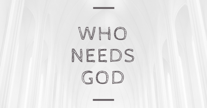 Who Needs God? Science