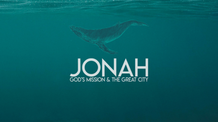 Jonah: God's Mission & The Great City