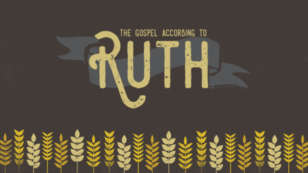 The Gospel According to Ruth