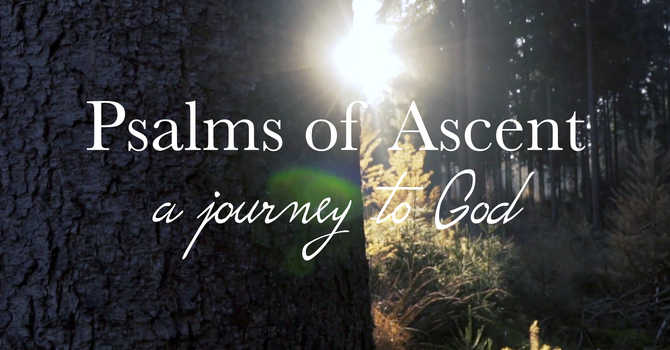 Psalms 120 | Beginnings