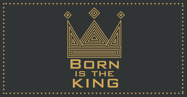 Born Is The King
