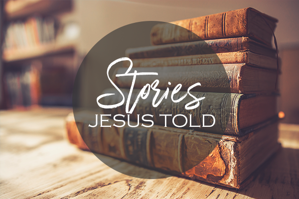 Stories Jesus Told