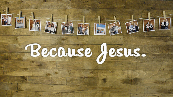 Because Jesus
