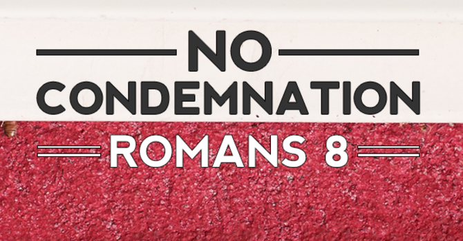 No Condemnation.... But Love!