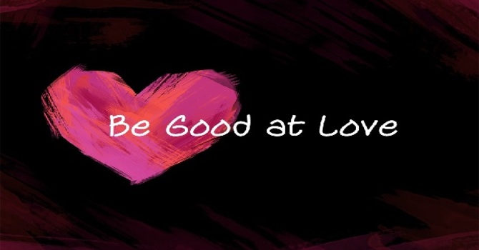 Be Good at Love image