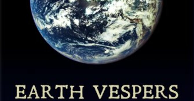 Earth Vespers: Music for the Living Planet. April 21st. image