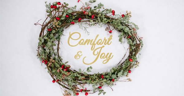 Comfort & Joy