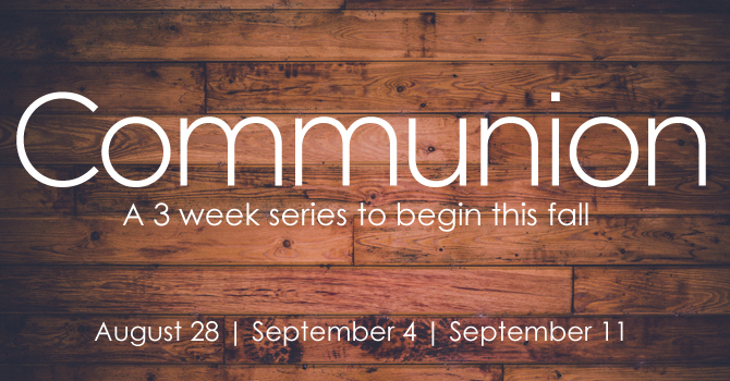Three Week Series: Communion image
