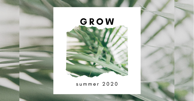 GROW: Summer Sessions image