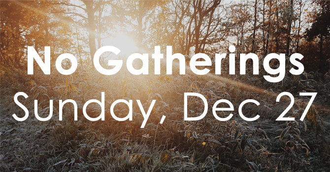No Gatherings - December 27th image