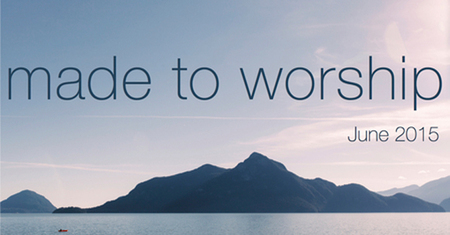 Made to Worship