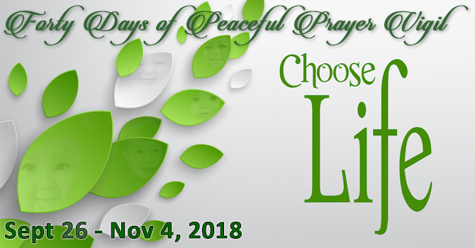 Choose Life - 40 Day Peaceful Prayer Vigil