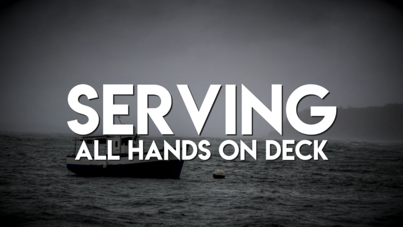 Serving: All Hands on Deck