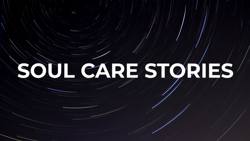 Soul Care Stories