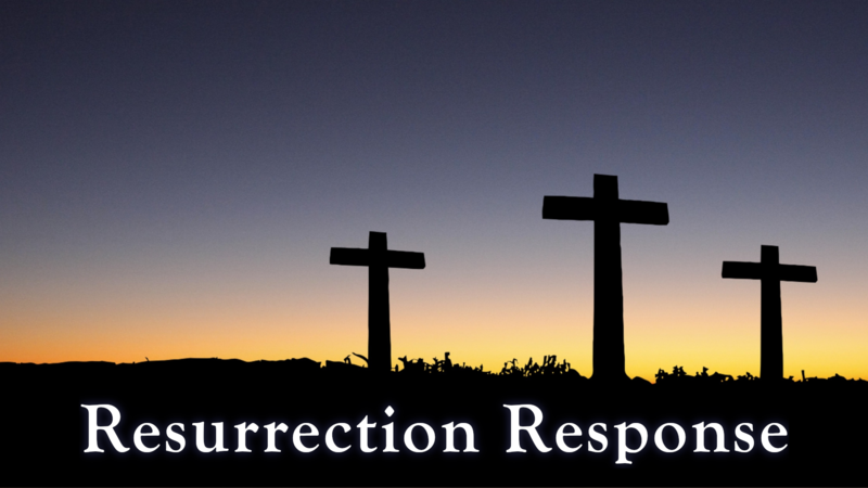 Resurrection Response