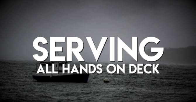 Serving: All Hands on Deck